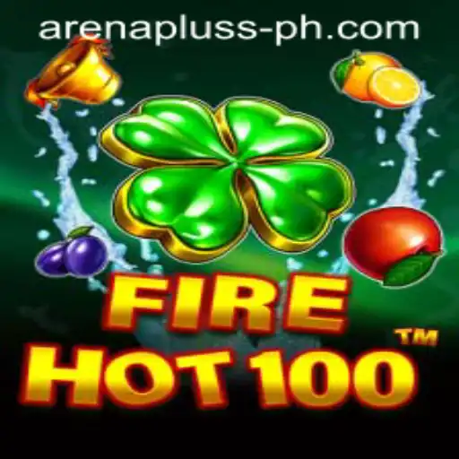 FireHot100: A Thrilling Journey in the World of ArenaPlus
