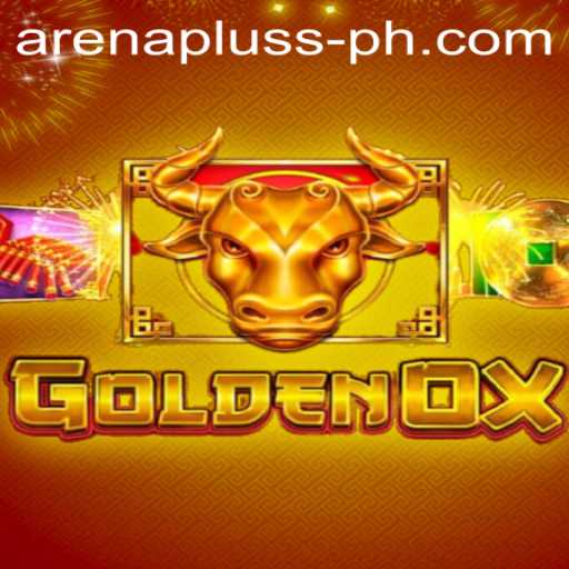 Exploring the Exciting World of GoldenOx: A Deep Dive into arenapluss